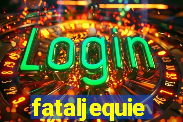 fataljequie