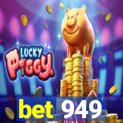 bet 949
