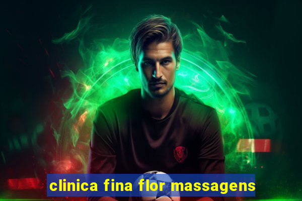 clinica fina flor massagens
