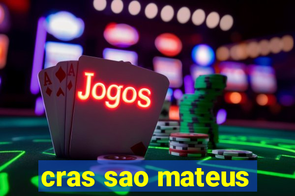 cras sao mateus