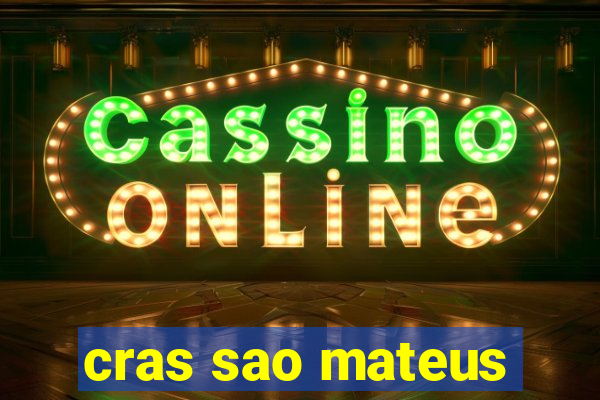 cras sao mateus