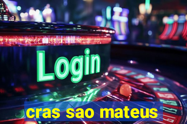 cras sao mateus