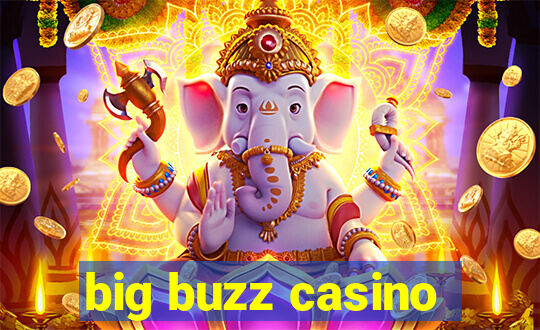 big buzz casino