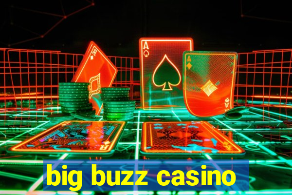 big buzz casino