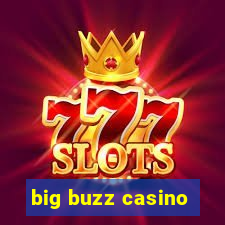 big buzz casino