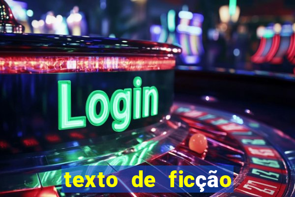 texto de ficção científica com interpretação 8o ano com gabarito