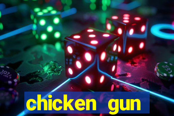 chicken gun dinheiro infinito