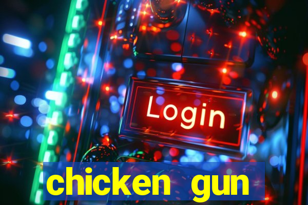 chicken gun dinheiro infinito