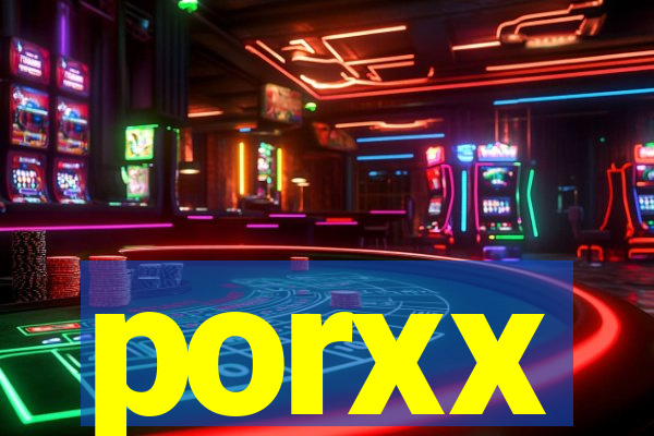 porxx
