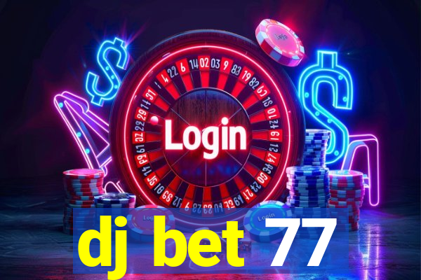 dj bet 77
