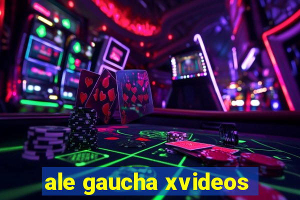 ale gaucha xvideos