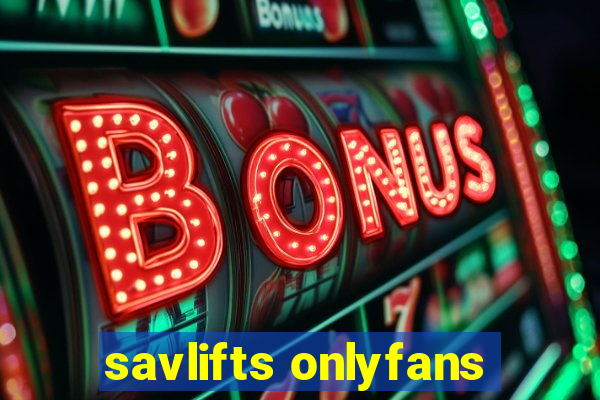 savlifts onlyfans