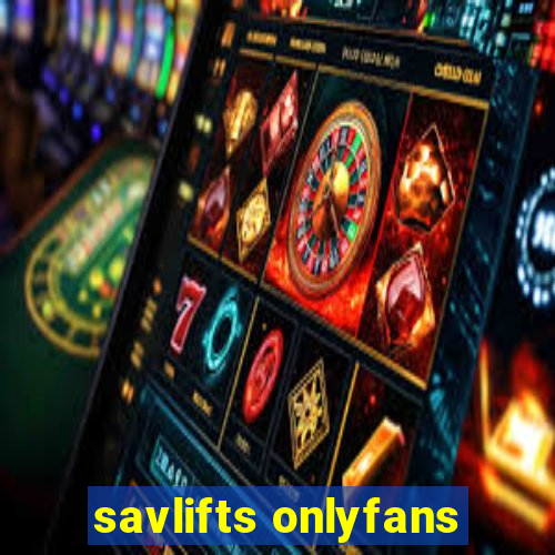 savlifts onlyfans