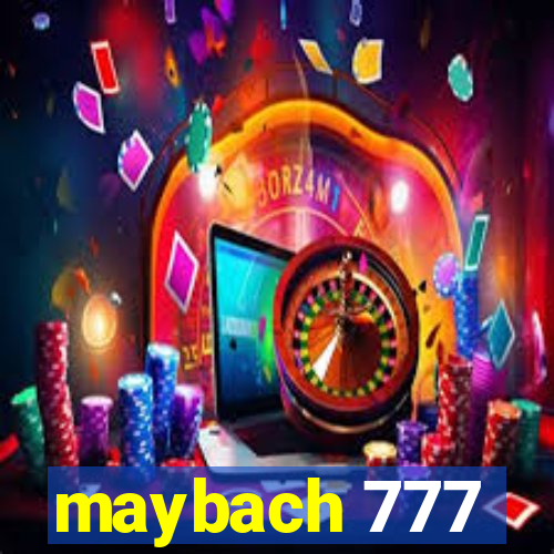 maybach 777
