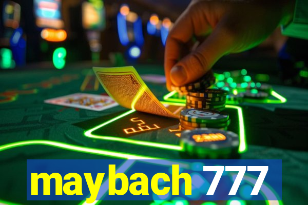 maybach 777