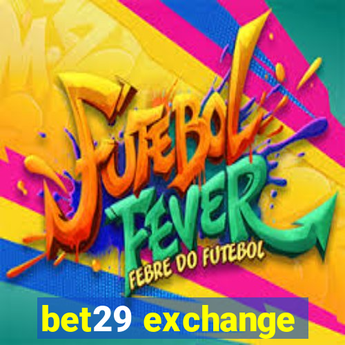 bet29 exchange