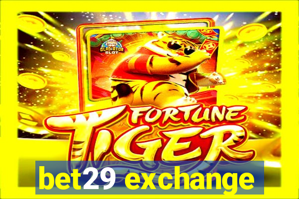 bet29 exchange