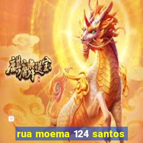 rua moema 124 santos