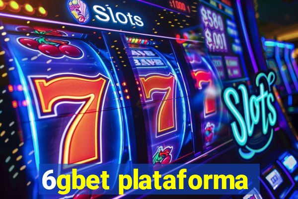 6gbet plataforma