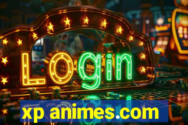 xp animes.com