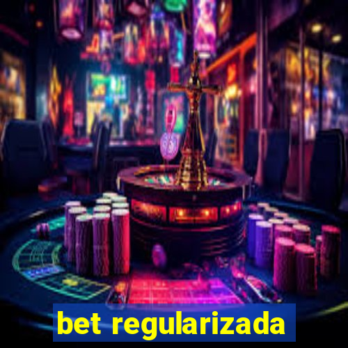 bet regularizada