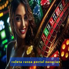roleta russa portal zacarias