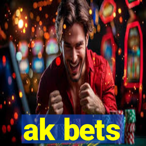 ak bets