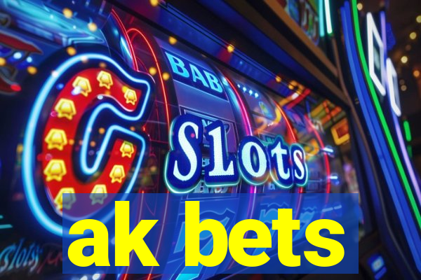 ak bets