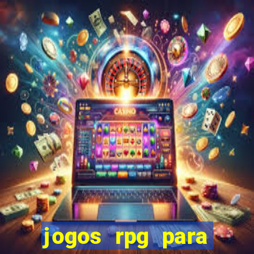 jogos rpg para ganhar dinheiro