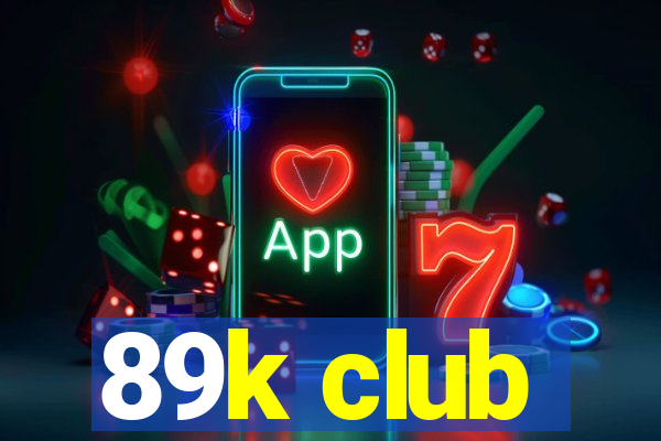 89k club