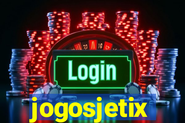 jogosjetix