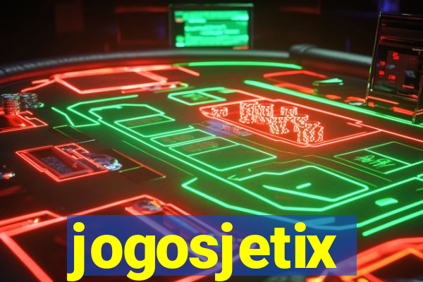 jogosjetix