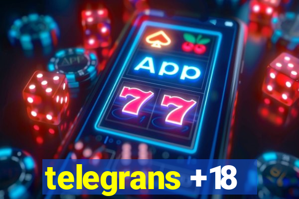 telegrans +18