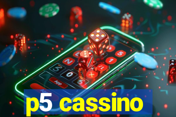 p5 cassino