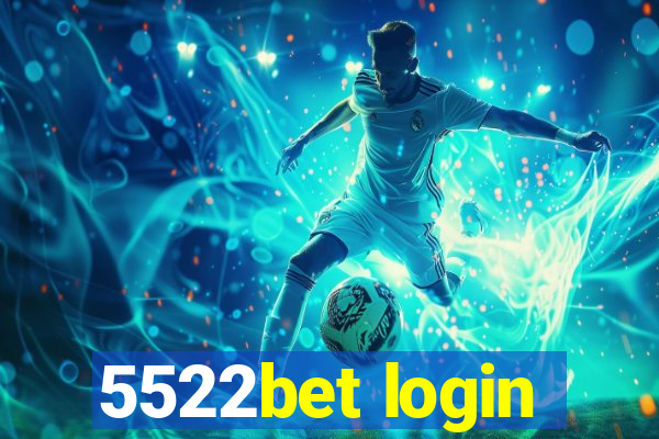 5522bet login