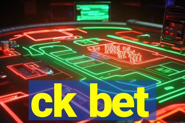 ck bet
