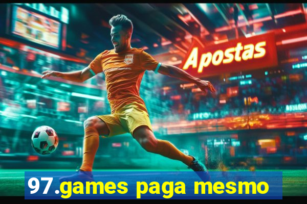 97.games paga mesmo