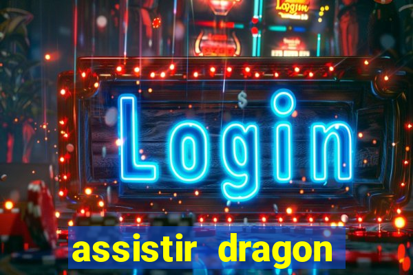 assistir dragon ball super dublado online
