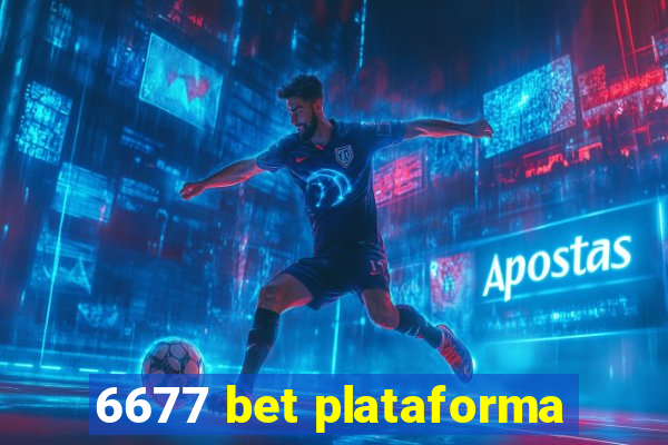 6677 bet plataforma