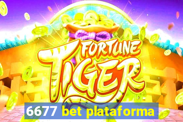 6677 bet plataforma