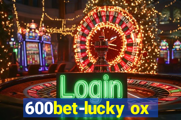 600bet-lucky ox