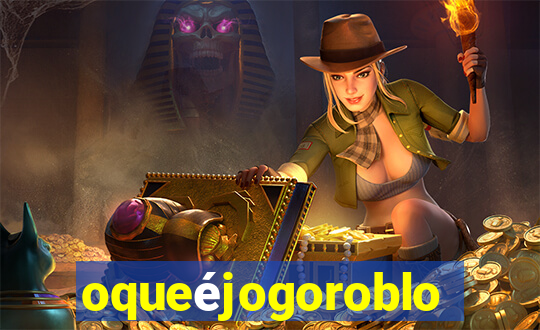 oqueéjogoroblox