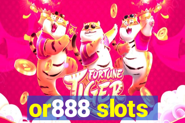 or888 slots