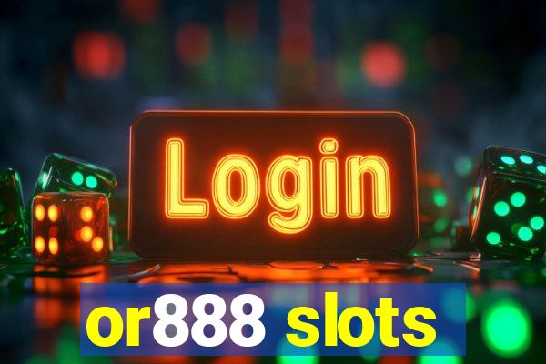 or888 slots
