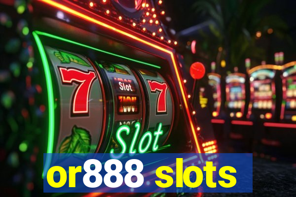 or888 slots