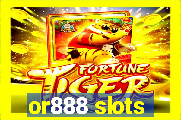 or888 slots