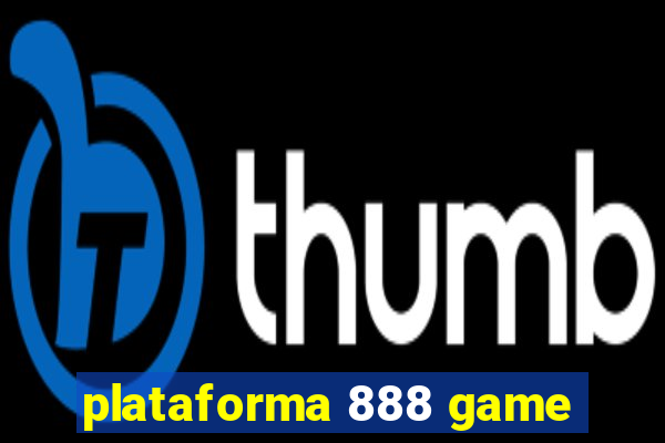plataforma 888 game