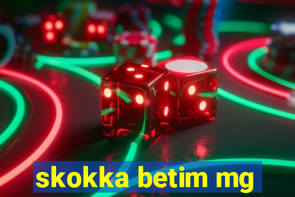 skokka betim mg