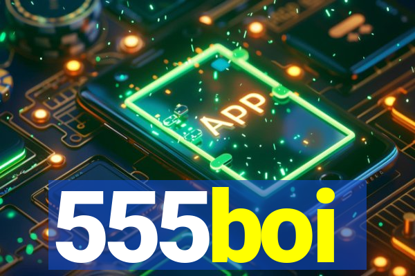 555boi