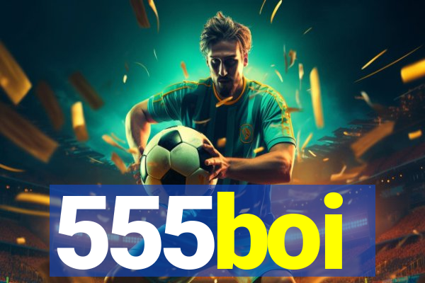 555boi